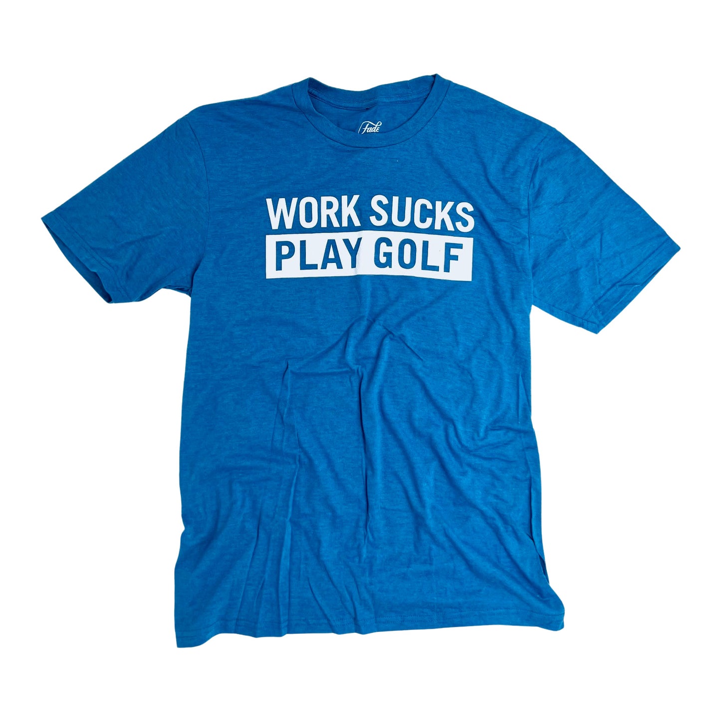 FADE-WORKS SUCKS 2 TEE-HEATHER ROYAL
